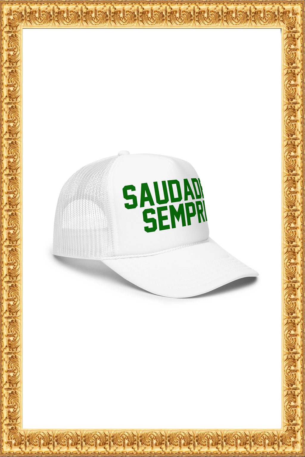 “Saudades, Sempre“ - Foam Trucker Hat (White)